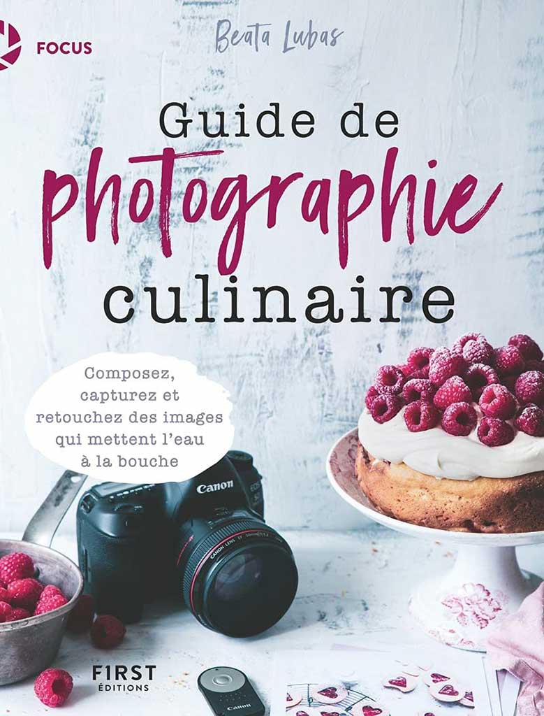 Livre Guide de photographie culinaire, par Beata Lubas